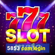 5853 com login